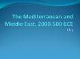 The Mediterranean and Middle East, 2000-500 BCE PowerPoint PPT Presentation