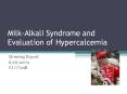Milk-Alkali Syndrome and Evaluation of Hypercalcemia Mornin PowerPoint PPT Presentation