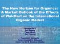 The New Horizon for Organics: A Market Outlook of the Effects of Wal-Mart on the International Organic Market PowerPoint PPT Presentation