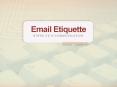Email Etiquette PowerPoint PPT Presentation