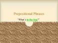 Prepositions make our writing clearer Prepositional Phrase  PowerPoint PPT Presentation