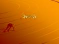 Gerunds PowerPoint PPT Presentation
