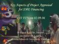 Key Aspects of Project Appraisal for SME Financing  CII FINcon 02.09.06 PowerPoint PPT Presentation