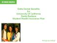 Delta Dental Benefits for University of California  Santa Barbara Student Health Insurance Plan PowerPoint PPT Presentation