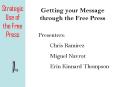 Getting your Message through the Free Press PowerPoint PPT Presentation