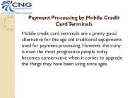 Payment Processing by Mobile Credit Card Terminals