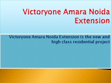 Victoryone Amara Noida Extension