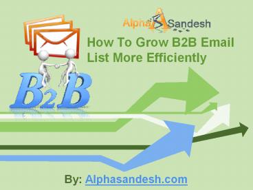 How To Grow B2B Email List More Efficiently