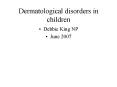 Dermatological disorders in children PowerPoint PPT Presentation