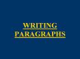 WRITING PARAGRAPHS PowerPoint PPT Presentation