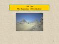 Unit One The Beginnings of Civilization PowerPoint PPT Presentation