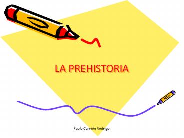 LA PREHISTORIA