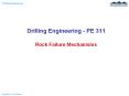 Drilling Engineering - PE 311 Rock Failure Mechanisms Th PowerPoint PPT Presentation