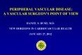 PERIPHERAL VASCULAR DISEASE:  A VASCULAR SURGEON PowerPoint PPT Presentation