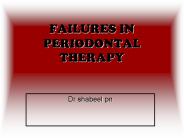 FAILURES IN PERIODONTAL THERAPY