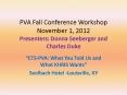 PVA Fall Conference Workshop November 1, 2012 Presenters: Donna Seeberger and Charles Duke PowerPoint PPT Presentation