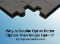 Why Is Double Opt-In Better Option Than Single Opt-In? PowerPoint PPT Presentation