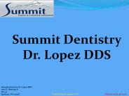Summit Dentistry Dr. Lopez DDS