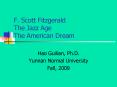 F. Scott Fitzgerald The Jazz Age The American Dream PowerPoint PPT Presentation