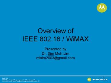 Overview of IEEE 802.16 / WiMAX