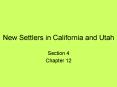 New Settlers in California and Utah PowerPoint PPT Presentation