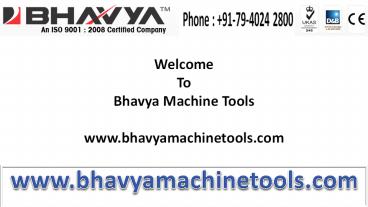 Workshop Machinery for Metal Working by Bhavya Machine Tools