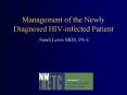 Management of the Newly Diagnosed HIV-infected Patient PowerPoint PPT Presentation