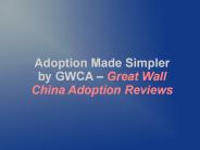 Great Wall China Adoption Reviews