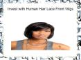 Invest with Human Hair Lace Front Wigs PowerPoint PPT Presentation