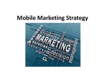 Mobile Marketing Strategy