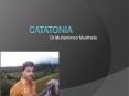 catatonia PowerPoint PPT Presentation