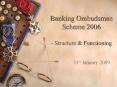 Banking Ombudsman Scheme 2006 - Structure PowerPoint PPT Presentation