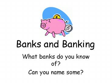 Banks and Banking