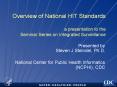 Overview of National HIT Standards  a presentation to the Seminar Series on Integrated Surveillance PowerPoint PPT Presentation