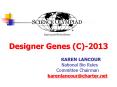 Designer Genes (C)-2013 PowerPoint PPT Presentation