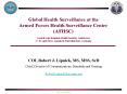 Global Health Surveillance at the Armed Forces Health Surveillance Center (AFHSC) Central Asia Regional Health Security Conference 17-19 April 2012, Garmisch-Partenkirchen, Germany PowerPoint PPT Presentation