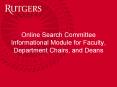 Online Search Committee Informational Module for Faculty, Department Chairs, and Deans PowerPoint PPT Presentation