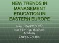 NEW TRENDS IN MANAGEMENT EDUCATION IN EASTERN EUROPE PowerPoint PPT Presentation