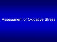 Assessment of Oxidative Stress