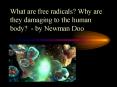 What are free radicals? Why are they damaging to the human body? - by Newman Doo PowerPoint PPT Presentation