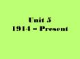 Unit 5 1914  PowerPoint PPT Presentation
