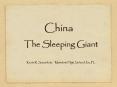 China The Sleeping Giant Kevin R. Sacerdote  Mandarin High School Jax, FL PowerPoint PPT Presentation