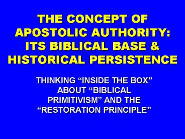 THE CONCEPT OF APOSTOLIC AUTHORITY: ITS BIBLICAL BASE