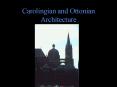 Carolingian and Ottonian Architecture PowerPoint PPT Presentation