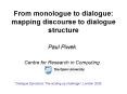 From monologue to dialogue: mapping discourse to dialogue structure PowerPoint PPT Presentation
