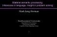 Bilateral semantic processing: Inferences in language, insight in problem solving PowerPoint PPT Presentation
