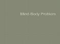 Mind-Body Problem PowerPoint PPT Presentation
