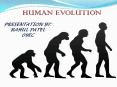 HUMAN EVOLUTION PowerPoint PPT Presentation