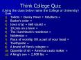 Think College Quiz (Using the clues below name the College or University) PowerPoint PPT Presentation