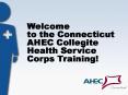 Welcome to the Connecticut AHEC Collegite Health Service Corps Training! PowerPoint PPT Presentation